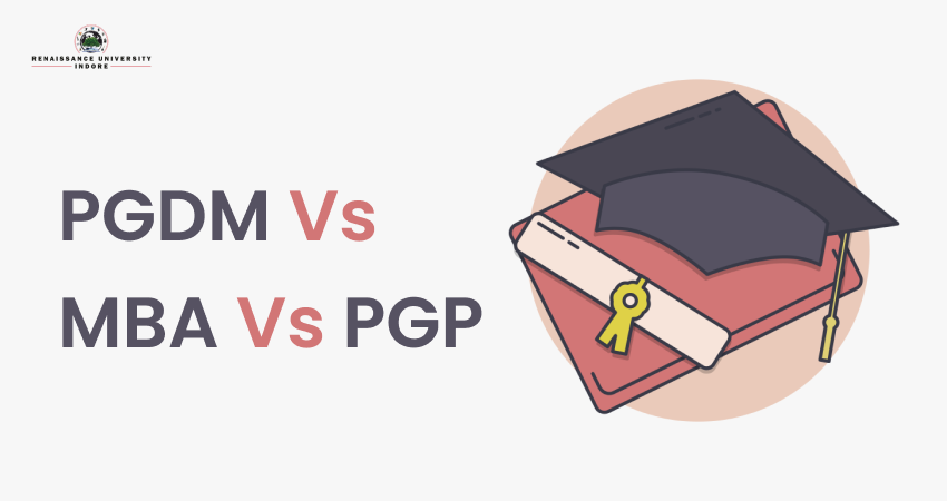 PGDM vs MBA vs PGP: Which has More Value?