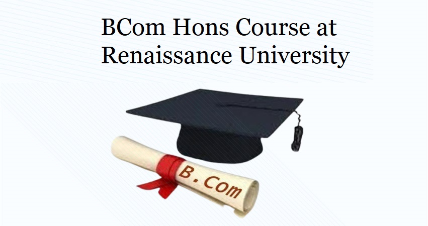 BCom Hons Course at Renaissance University