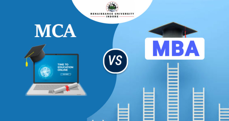 MCA Vs MBA: Which Is Better In 2024? - Renaissance University