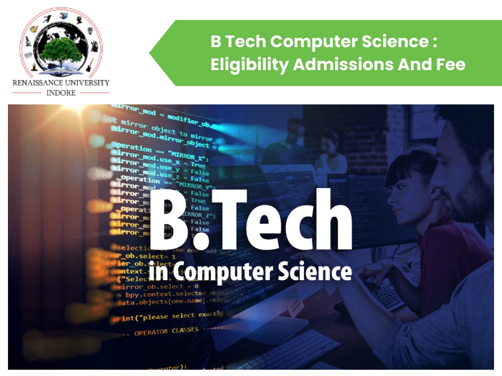 B.Tech in Computer Science and its benefits