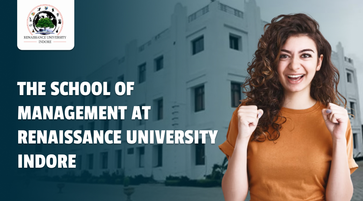 The School of Management at Renaissance University Indore