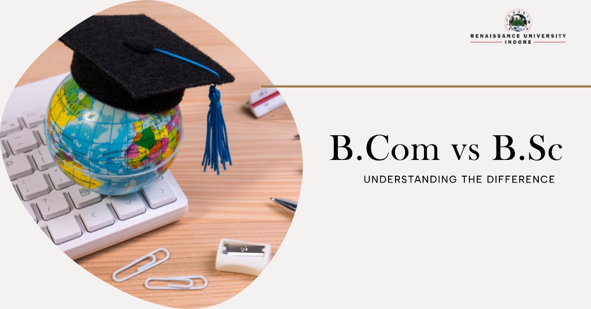 B.Sc. vs B.Com. : Choosing Your Academic Path