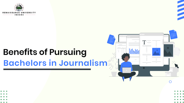 Benefits of Pursuing Bachelors in Journalism